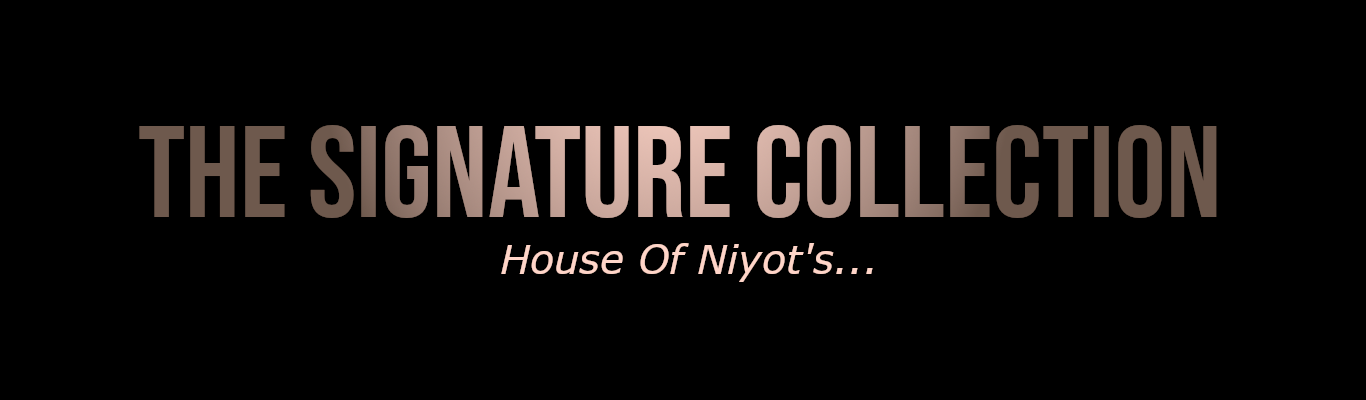 the signature collection banner - house of niyots